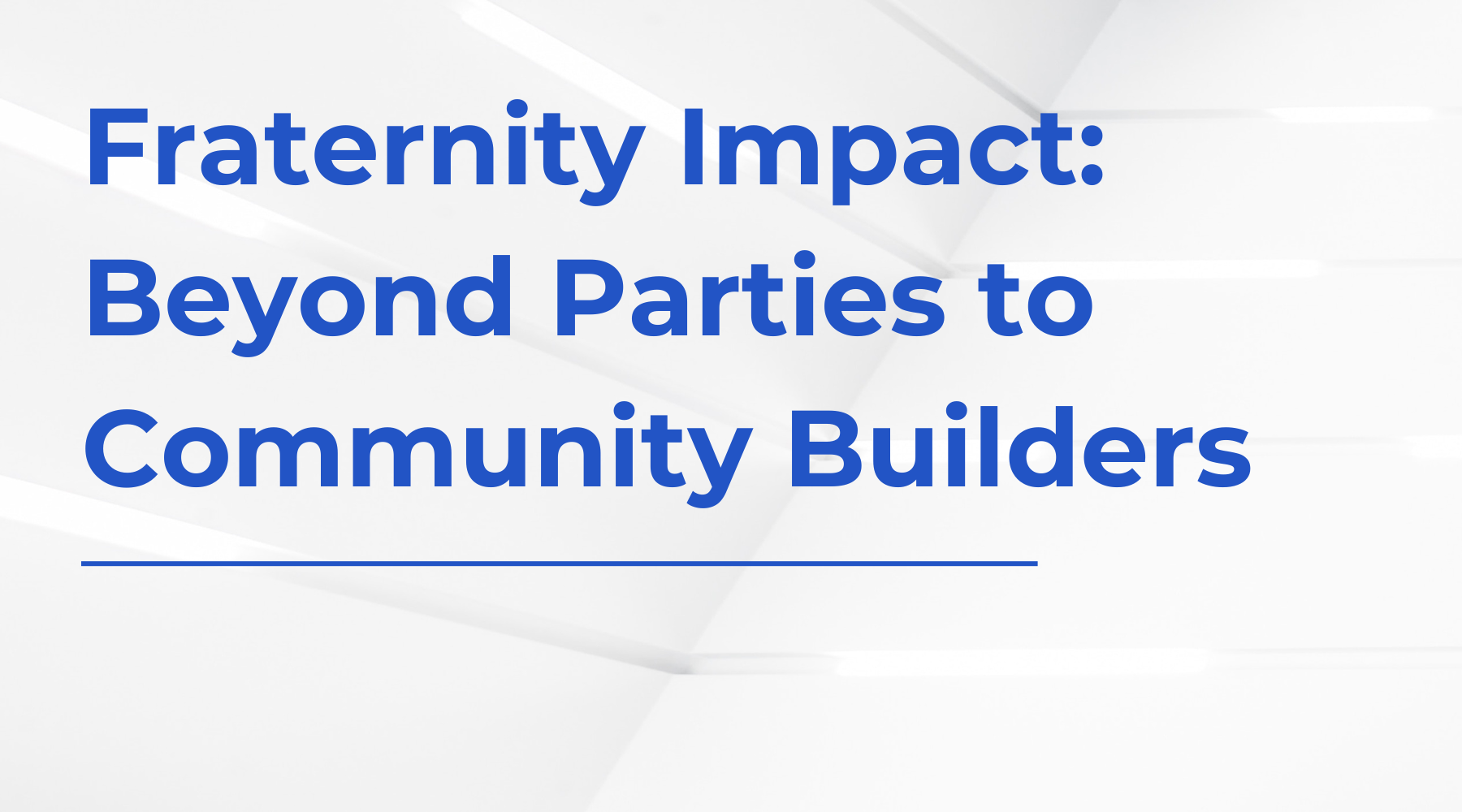Fraternity Impact: Beyond Parties to Community Builders