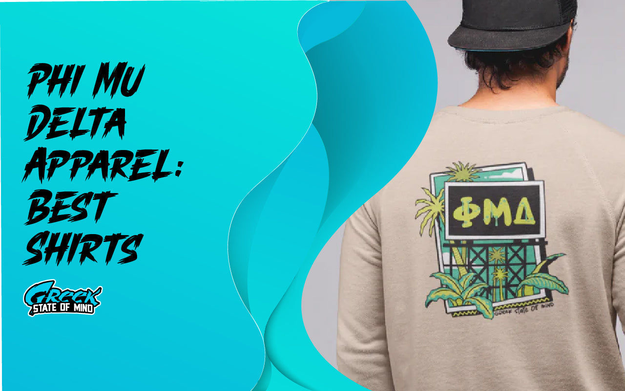 Phi Mu Delta Apparel: Best Shirts, Long Sleeves & Jackets for Every Brother