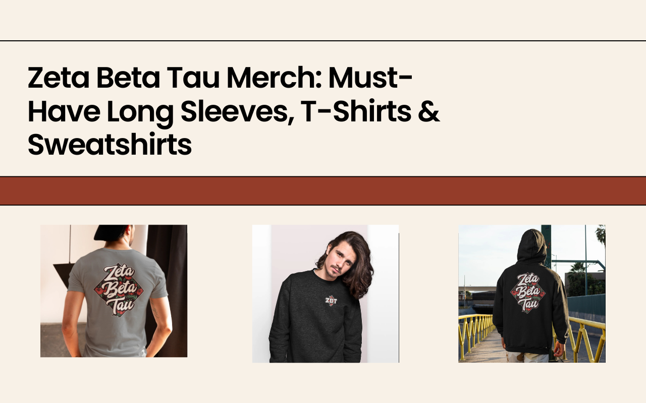 Zeta Beta Tau Merch: Must-Have Long Sleeves, T-Shirts & Sweatshirts