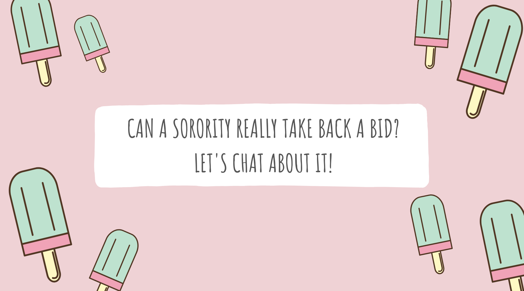 Can a Sorority Really Take Back a Bid? Let's Chat About It!