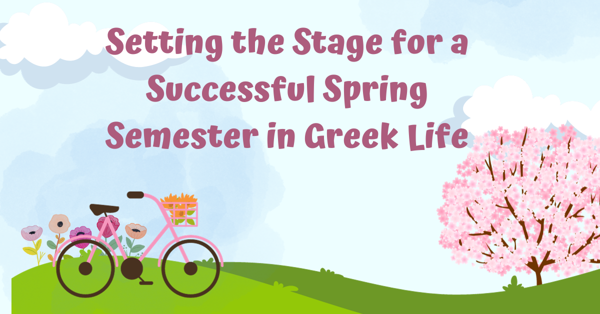 Setting the Stage for a Successful Spring Semester in Greek Life