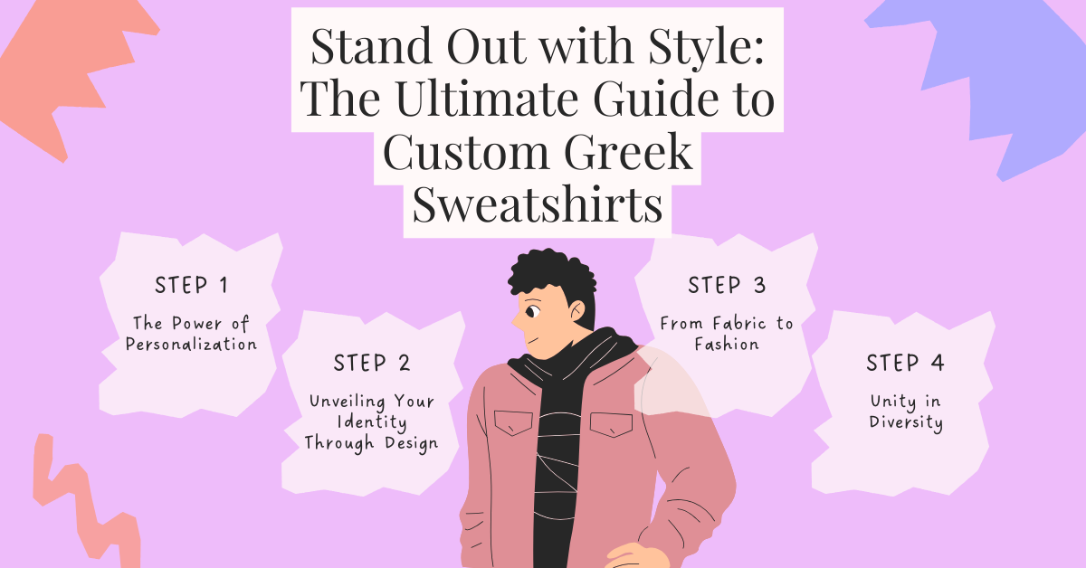 Stand Out with Style: The Ultimate Guide to Custom Greek Sweatshirts