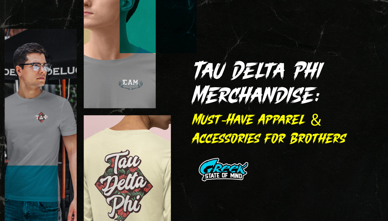 Tau Delta Phi Merchandise: Must-Have Apparel & Accessories for Brothers