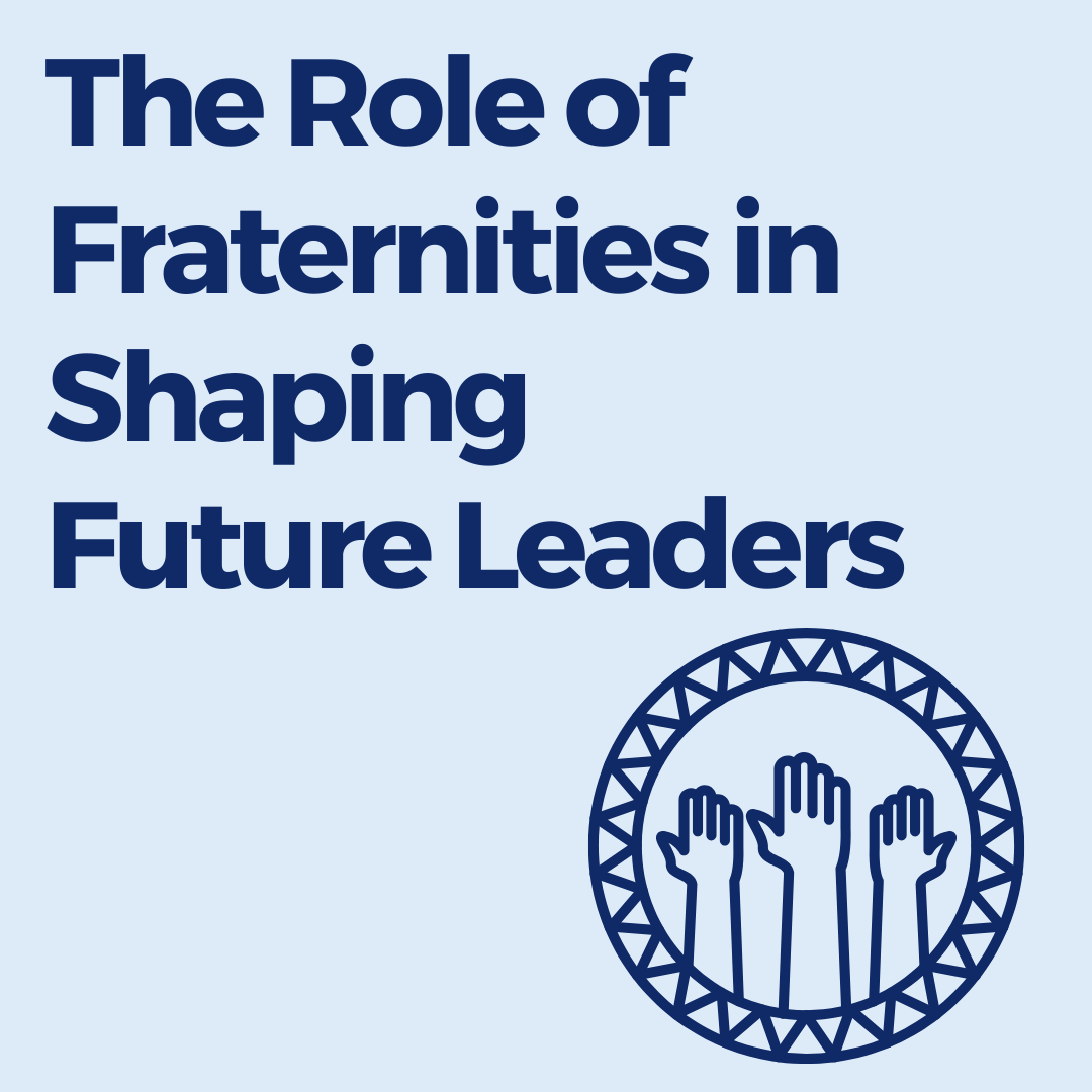 The Role of Fraternities in Shaping Future Leaders: A Journey through America's Greek System