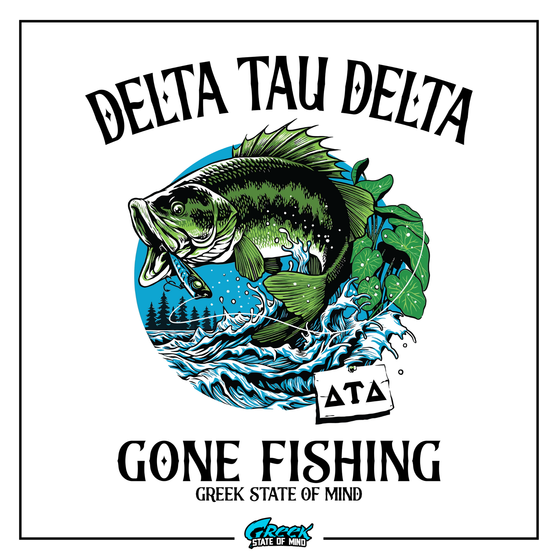 a fish with the words delta tau delta gone fishing