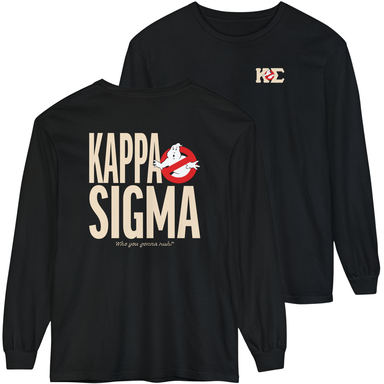 Kappa Sigma Graphic Long Sleeve Who You Gonna Rush