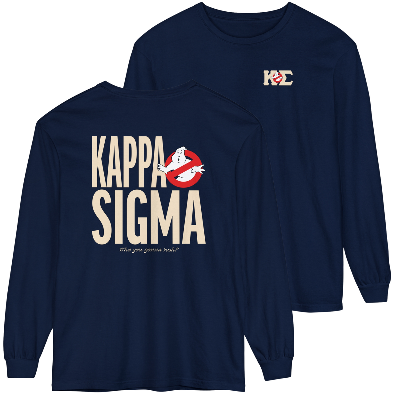 Kappa Sigma Graphic Long Sleeve | Who You Gonna Rush?